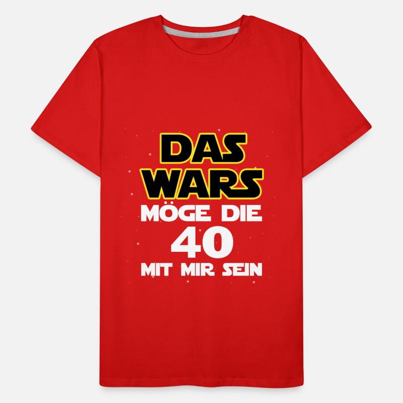 Ça y est - Que les 40 soient avec moi T-shirt bio Premium Homme