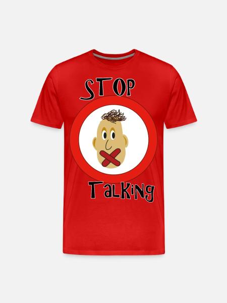 Stop talking - Men's Premium Organic T-Shirt - red
