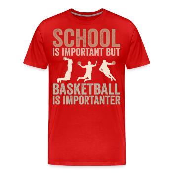 Schule ist wichtig, aber Basketball ist noch wichtiger - Männer Premium Bio T-Shirt - Rot - Vorne - Damien (186cm)