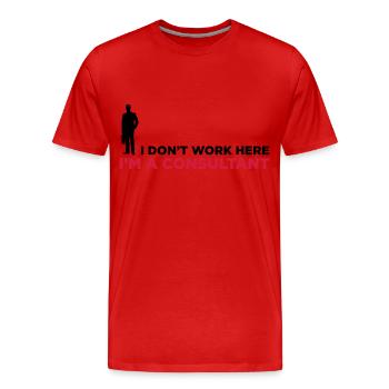 I do not work. I am a business consultant. - Men's Premium Organic T-Shirt - red - Front - Damien (186cm)