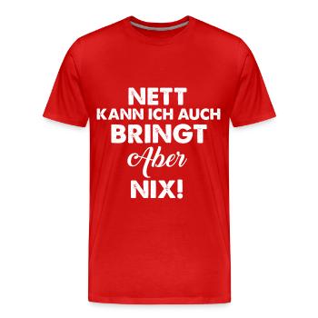 Nett Kann Ich auch - Männer Premium Bio T-Shirt - Rot - Vorne - Damien (186cm)