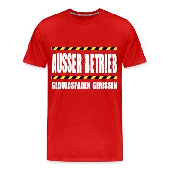 AUSSER BETRIEB GEDULDSFADEN GERISSEN - Männer Premium Bio T-Shirt - Rot - Vorne - Damien (186cm)