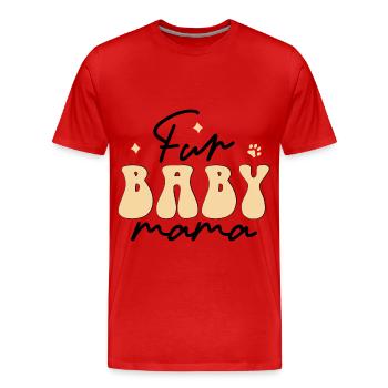 Pelz Baby Mama - Männer Premium Bio T-Shirt - Rot - Vorne - Damien (186cm)
