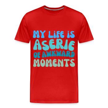 Mein Leben ist eine Reihe von unangenehmen Momenten - Männer Premium Bio T-Shirt - Rot - Vorne - Damien (186cm)