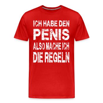 Ich habe den Penis also mach ich die Regeln - Männer Premium Bio T-Shirt - Rot - Vorne - Damien (186cm)
