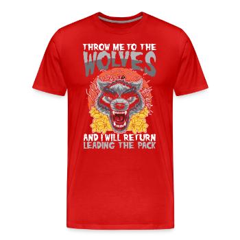 Throw Me To The Wolves And I Will Return Leading - Männer Premium Bio T-Shirt - Rot - Vorne - Damien (186cm)
