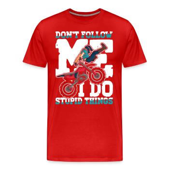 Don't Follow Me I Do Stupid Things - Männer Premium Bio T-Shirt - Rot - Vorne - Damien (186cm)