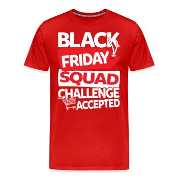 Black Friday Squad Challenge Accepted - Männer Premium Bio T-Shirt - Rot - Vorne - Damien (186cm)