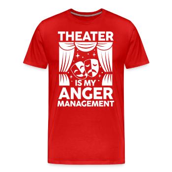 Theater Is My Anger Management - Männer Premium Bio T-Shirt - Rot - Vorne - Damien (186cm)