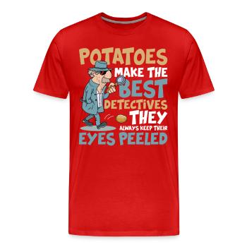 Potatoes Make The Best Detectives Eyes Peeled - Männer Premium Bio T-Shirt - Rot - Vorne - Damien (186cm)