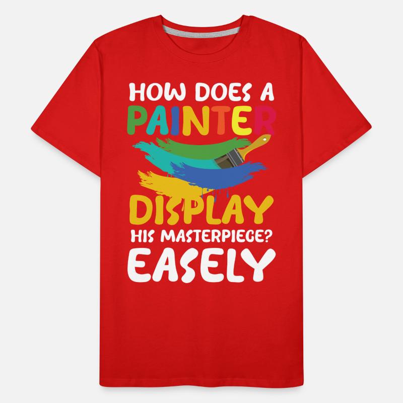 How Does A Painter Display His Masterpiece Easely Männer Premium Bio T-Shirt