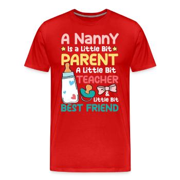 Nanny Is A Little Bit Parant Teacher Best Friend - Männer Premium Bio T-Shirt - Rot - Vorne - Damien (186cm)