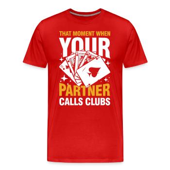 That Moment When Your Partner Calls Clubs - Männer Premium Bio T-Shirt - Rot - Vorne - Damien (186cm)