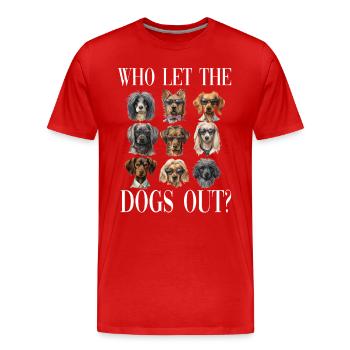 Wer hat die Hund rausgelassen für einen - Männer Premium Bio T-Shirt - Rot - Vorne - Damien (186cm)