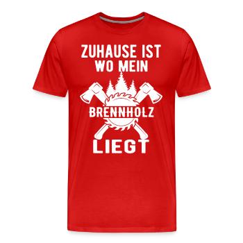 Zuhause ist wo mein Brennholz liegt - Männer Premium Bio T-Shirt - Rot - Vorne - Damien (186cm)