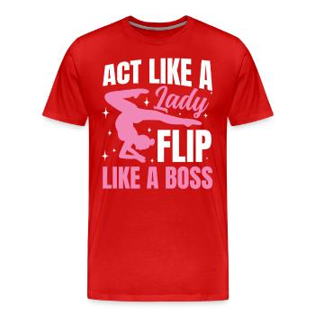 Act Like a Lady Flip - Männer Premium Bio T-Shirt - Rot - Vorne - Damien (186cm)