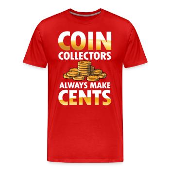 Coin Collectors Always Make Cents für einen - Männer Premium Bio T-Shirt - Rot - Vorne - Damien (186cm)