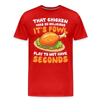 That Chicken Was So Delicious für einen Chicken - Männer Premium Bio T-Shirt - Rot - Vorne - Damien (186cm)