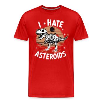 I Hate Asteroids Funny Dinosaur Lovers Saying - Männer Premium Bio T-Shirt - Rot - Vorne - Damien (186cm)