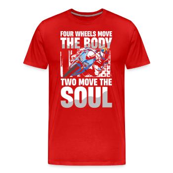 Quatre roues déplacent le corps, deux roues déplacent le - T-shirt bio Premium Homme - rouge - Devant - Damien (186cm)