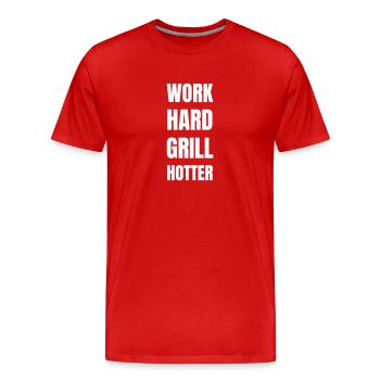 Travaillez dur et grillez encore plus chaud - T-shirt bio Premium Homme - rouge - Devant - Damien (186cm)