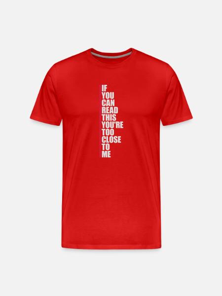 too close to me - Men's Premium Organic T-Shirt - red