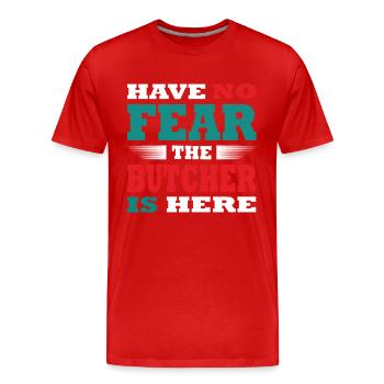 Have no Fear the Butcher is here Outfit - Männer Premium Bio T-Shirt - Rot - Vorne - Damien (186cm)