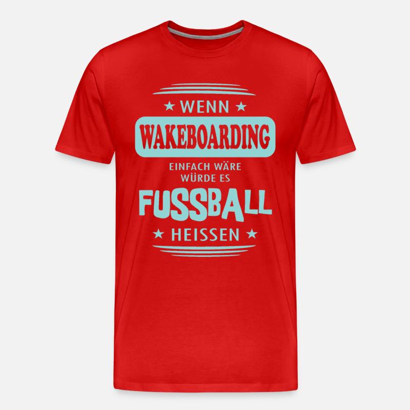 Wenn Wakeboarding einfach wäre - Männer Premium Bio T-Shirt - Rot