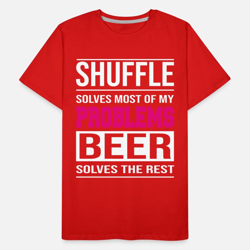 Shuffle solves problems, beer solves the rest Men's Premium Organic T-Shirt