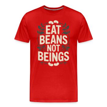Manger des haricots Pas des êtres Animaux Haricots Végétarien Végétalien - T-shirt bio Premium Homme - rouge - Devant - Damien (186cm)