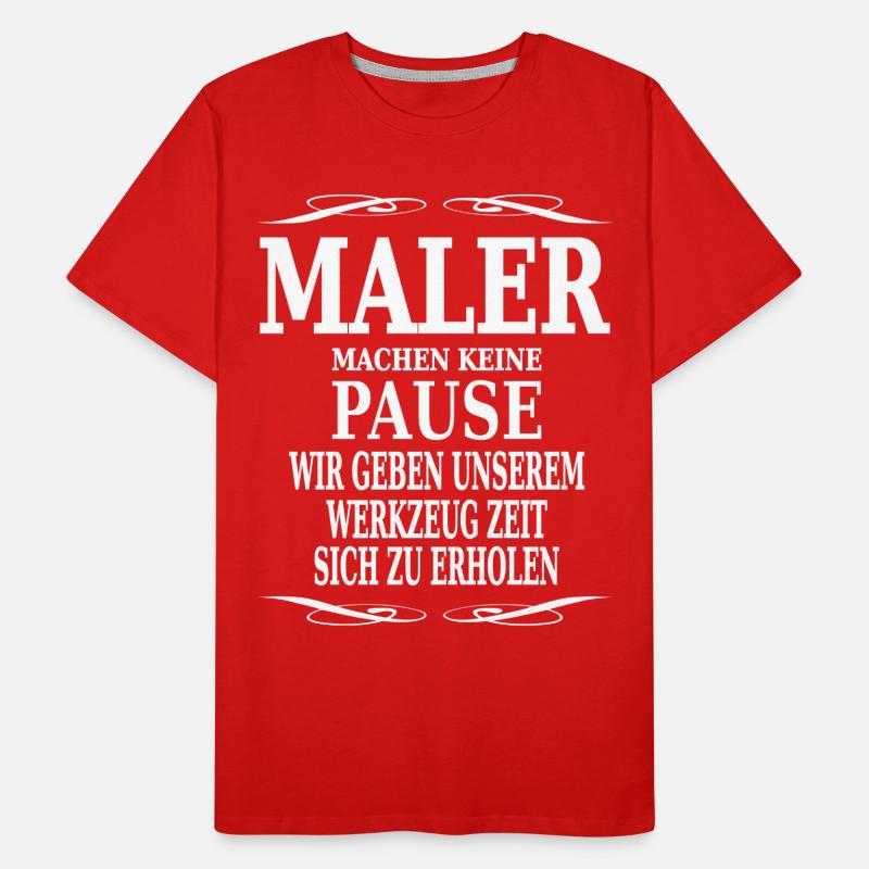 Maler machen keine Pause Männer Premium Bio T-Shirt