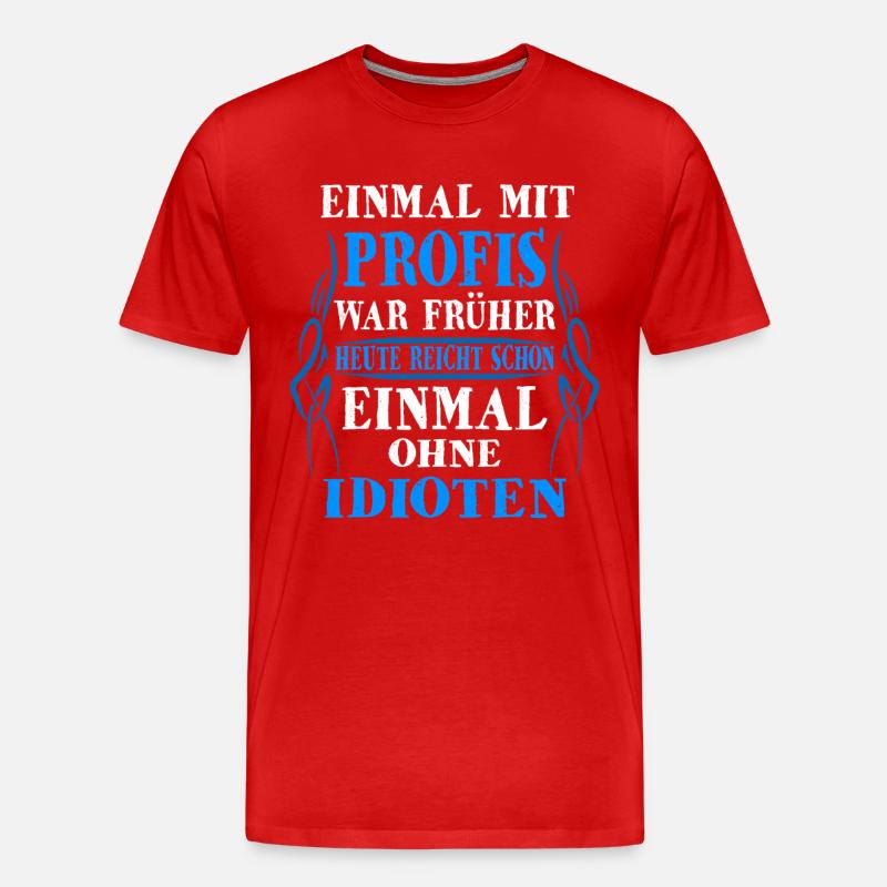 Profis Handwerker Sprüche - Männer Premium Bio T-Shirt - Rot