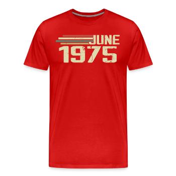 Juin 1975 Anniversaire Juin 1975 Juin 1975 Anniversaire - T-shirt bio Premium Homme - rouge - Devant - Damien (186cm)