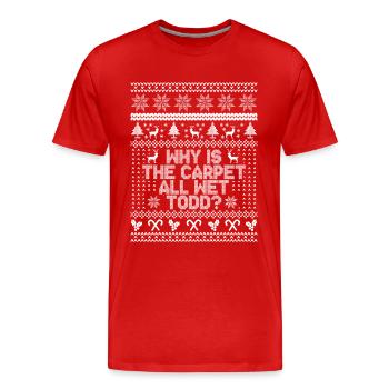 Why Is The Carpet All Wet Todd? - Men's Premium Organic T-Shirt - red - Front - Damien (186cm)