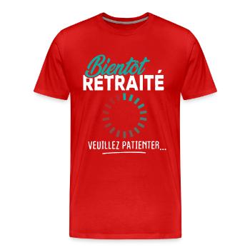 Bientôt retraité veuillez patienter - T-shirt bio Premium Homme - rouge - Devant - Damien (186cm)
