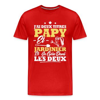 J'ai deux titres Papy et Jardinier - T-shirt bio Premium Homme - rouge - Devant - Damien (186cm)