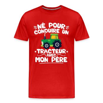 Né pour conduire un tracteur avec mon père - T-shirt bio Premium Homme - rouge - Devant - Damien (186cm)