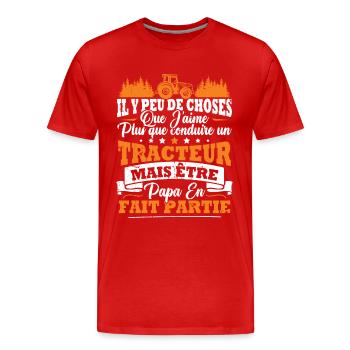 J'aime un Tracteur et Papa / Humour cadeau papa - T-shirt bio Premium Homme - rouge - Devant - Damien (186cm)