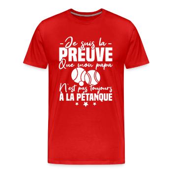 Preuve que mon papa pétanque, papa bouliste - T-shirt bio Premium Homme - rouge - Devant - Damien (186cm)