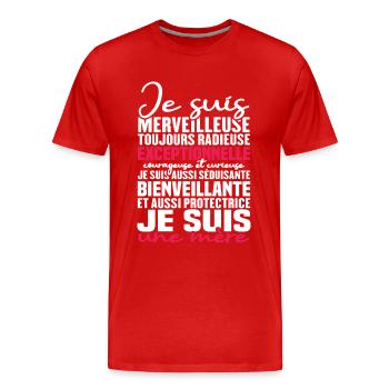 Je suis merveilleuse, je suis une mère - T-shirt bio Premium Homme - rouge - Devant - Damien (186cm)