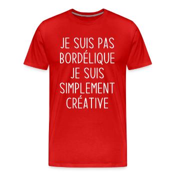 Je suis pas bordélique je suis simplement créative - T-shirt bio Premium Homme - rouge - Devant - Damien (186cm)