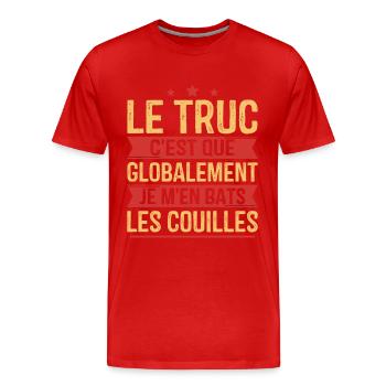 Globalement je m'en bats les couilles - T-shirt bio Premium Homme - rouge - Devant - Damien (186cm)