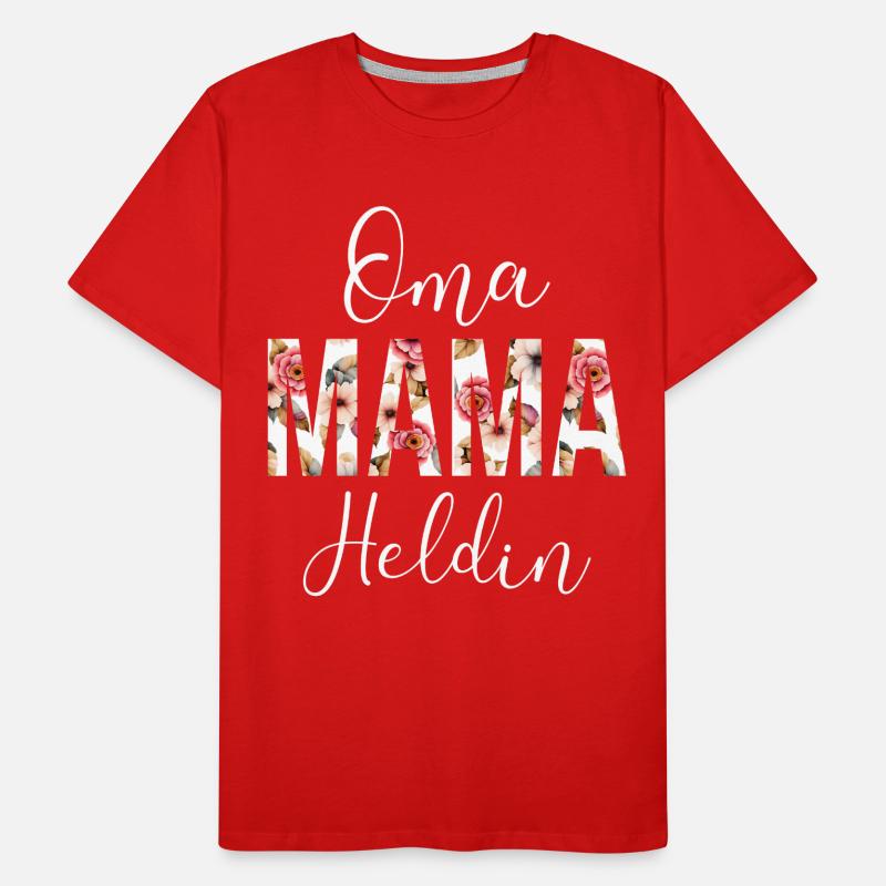 Mutter Geschenk Muttertag Geburtstag Mama Oma Männer Premium Bio T-Shirt