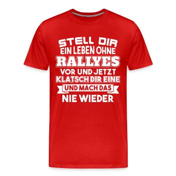 Leben ohne Rallyes - Männer Premium Bio T-Shirt - Rot - Vorne - Damien (186cm)