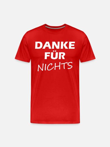 Danke für Nichts - Männer Premium Bio T-Shirt - Rot