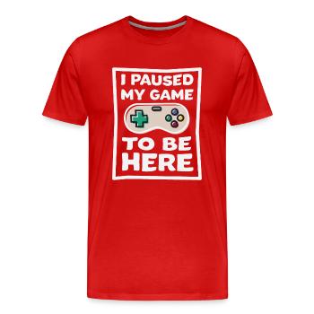 Je fis une pause de mon jeu pour être ici des jeux - T-shirt bio Premium Homme - rouge - Devant - Damien (186cm)