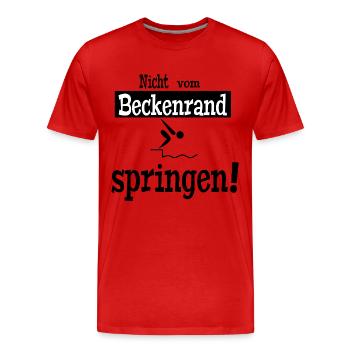 Nicht vom Beckenrand springen - Männer Premium Bio T-Shirt - Rot - Vorne - Damien (186cm)