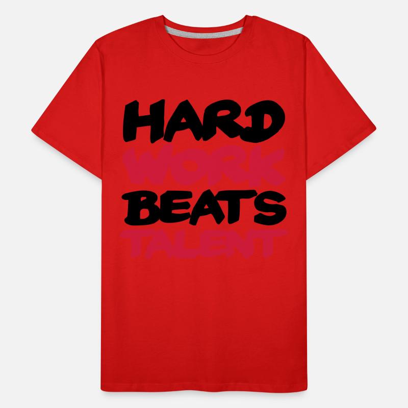 Hard work beats Talent T-shirt bio Premium Homme