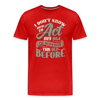 Je ne sais pas comment me comporter. - T-shirt bio Premium Homme - rouge - Devant - Damien (186cm)