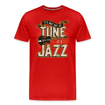 Es Ist Nicht Verstimmt, Es Ist Jazz - Jazz Band. - Männer Premium Bio T-Shirt - Rot - Vorne - Damien (186cm)